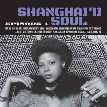 LP Shanghai'd Soul: Episode 4 / Various: Shanghai'd Soul: Episode 4 / Various 569212