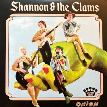 LP Shannon And The Clams: Onion 589819