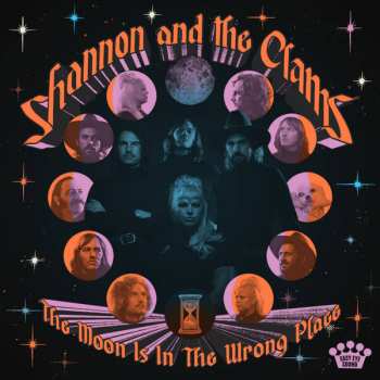 LP Shannon And The Clams: The Moon Is In The Wrong Place 614873