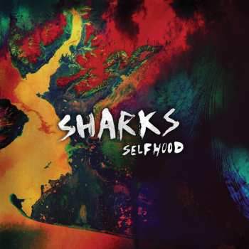 LP/CD Sharks: Selfhood 602073