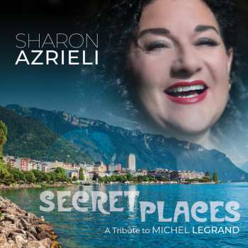 Album Sharon.trib Azrieli: Secret Places: A Tribute To Michel Legrand