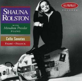 CD Shauna Rolston: Cello Sonatas: Faure, Franck 555541