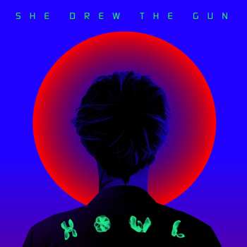 Album She Drew The Gun: Howl