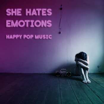 CD She Hates Emotions: Happy Pop Music 500767