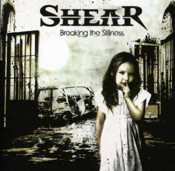 CD Shear: Breaking The Stillness 5815