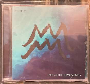 Album Shellz: No More Love Songs