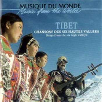 Album Sherap Dorjee: Tibet: Chansons Des Six Hautes Vallées = Songs From The Six High Valleys