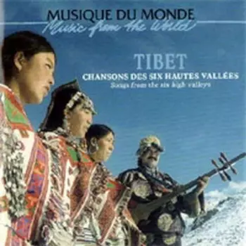 Sherap Dorjee: Tibet: Chansons Des Six Hautes Vallées = Songs From The Six High Valleys