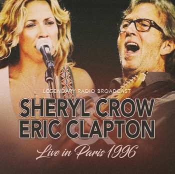 Album Sheryl Crow & Eric Clapton: Live In Paris 1996