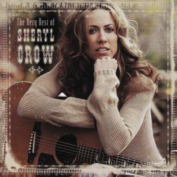 CD Sheryl Crow: The Very Best Of Sheryl Crow 645074