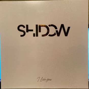 Album Shidow: I Love You