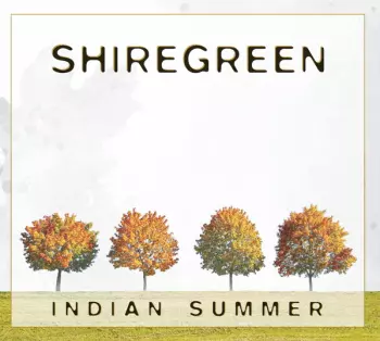 Shiregreen: Indian Summer