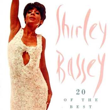 Shirley Bassey: 20 Of The Best