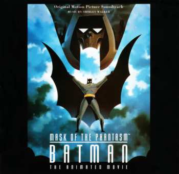 Album Shirley Walker: Batman: Mask Of The Phantasm - The Animated Movie: Original Motion Picture Soundtrack