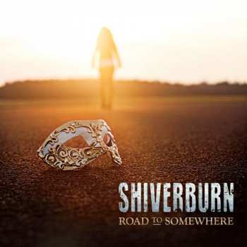 Album Shiverburn: Road To Somewhere