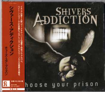 Album Shivers Addiction: Choose Your Prison