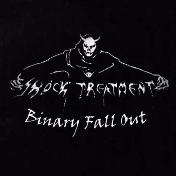 Shock Treatment: Binary Fall Out Ep