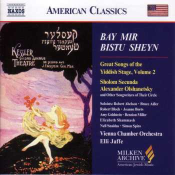 Album Sholom Secunda: Bay Mir Bistu Sheyn / Great Songs Of The Yiddish Stage, Volume 2