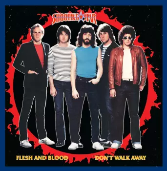 Flesh And Blood / Don't Walk Away