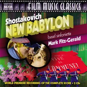 Album Dmitri Shostakovich: New Babylon (World Premiere Recording Of The Complete Score)