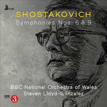 Dmitri Shostakovich: Symphonies Nos. 6 & 9