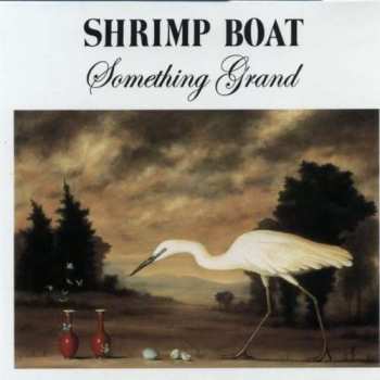 Album Shrimp Boat: Something Grand