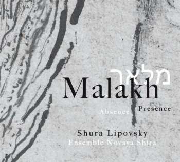 Album Shura Lipovsky & Ensembl: Malakh. Absence/presence