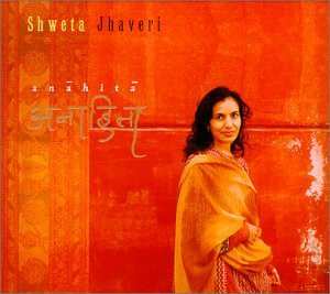 Album Shweta Jhaveri: Anahita