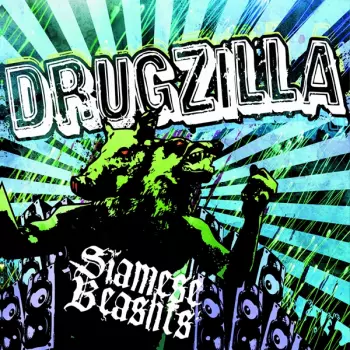 Drugzilla: Siamese Beashts