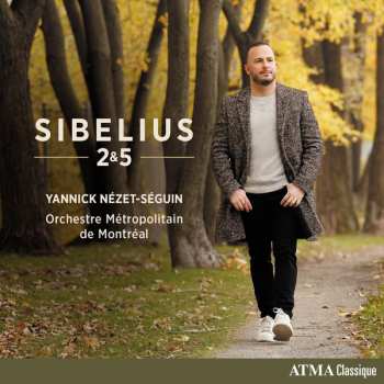 Yannick Nézet-Séguin: Sibelius 2 & 5