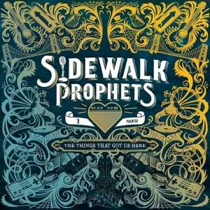 2LP Sidewalk Prophets: The Things That Got Us Here 605430