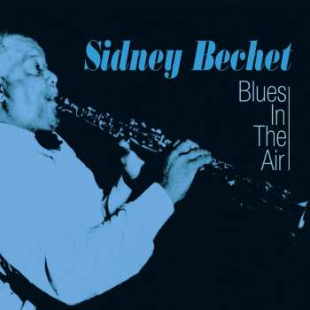 CD Sidney Bechet: Blues In The Air 548546