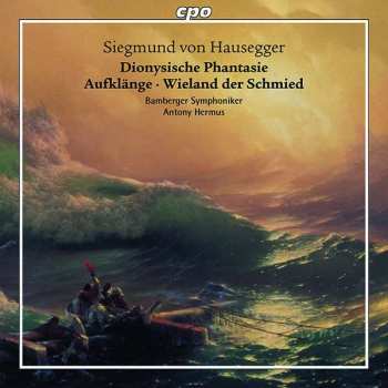 Album Bamberger Symphoniker: Dionysische Phantasie; Aufklänge; Wieland Der Schmied 