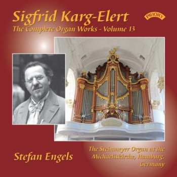 Album Sigfrid Karg-Elert: Orgelwerke Vol.13