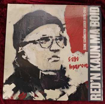 Album Sigi Maron: Red'n Kaun Ma Boid (Seine Schönsten Lieder 1976-2014)