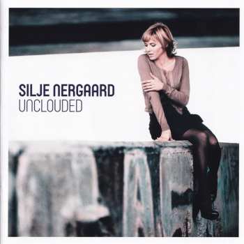 Album Silje Nergaard: Unclouded