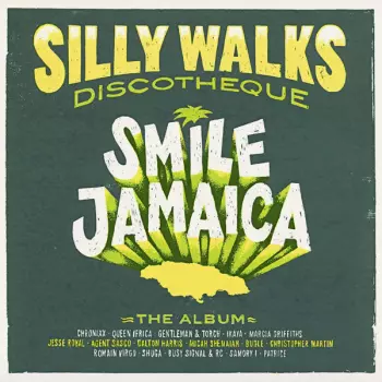 Silly Walks Discotheque: Smile Jamaica