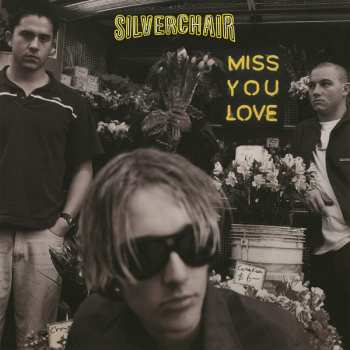 LP Silverchair: Miss You Love LTD | NUM | CLR 424810