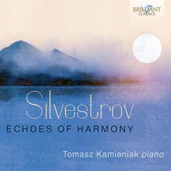 Valentin Silvestrov: Echoes Of Harmony