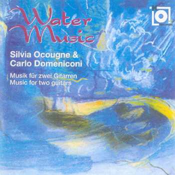 Album Silvia Ocougne: Water Music (Music For Two Guitars)