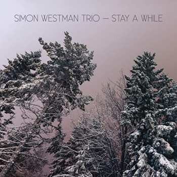 Album Simon Westman Trio: Stay A While