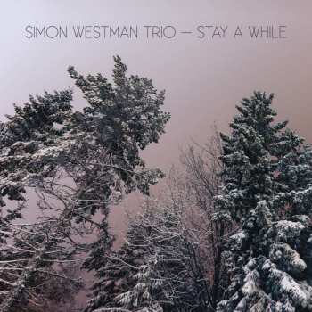 CD Simon Westman Trio: Stay A While 424649