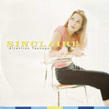 Album Sinclaire: Attention Teenage Girls