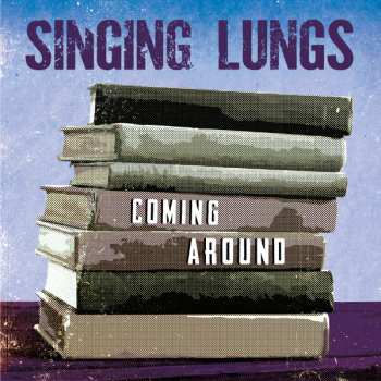 Album Singing Lungs: Coming Around 