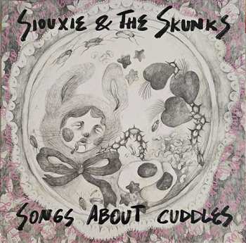 Album Siouxie & The Skunks: Songs About Cuddles