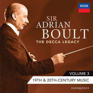 Album Sir Adrian Boult: Sir Adrian Boult – The Decca Legacy, Volume 3 - 19th & 20th Century Music