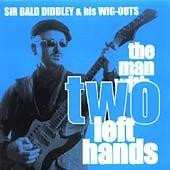 Album Sir Bald Diddley and his Wig Outs: The Man With Two Left Hands