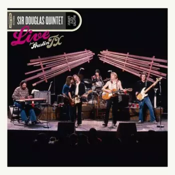 Sir Douglas Quintet: Live From Austin TX