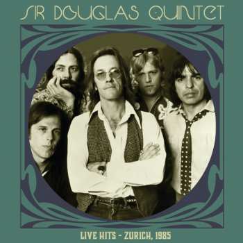 LP Sir Douglas Quintet: Live Hits - Zurich 1985 565903