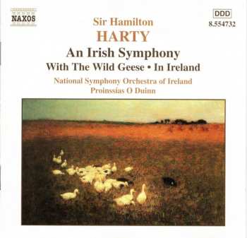 Album Sir Hamilton Harty: An Irish Symphony ● With The Wild Geese ● In Ireland